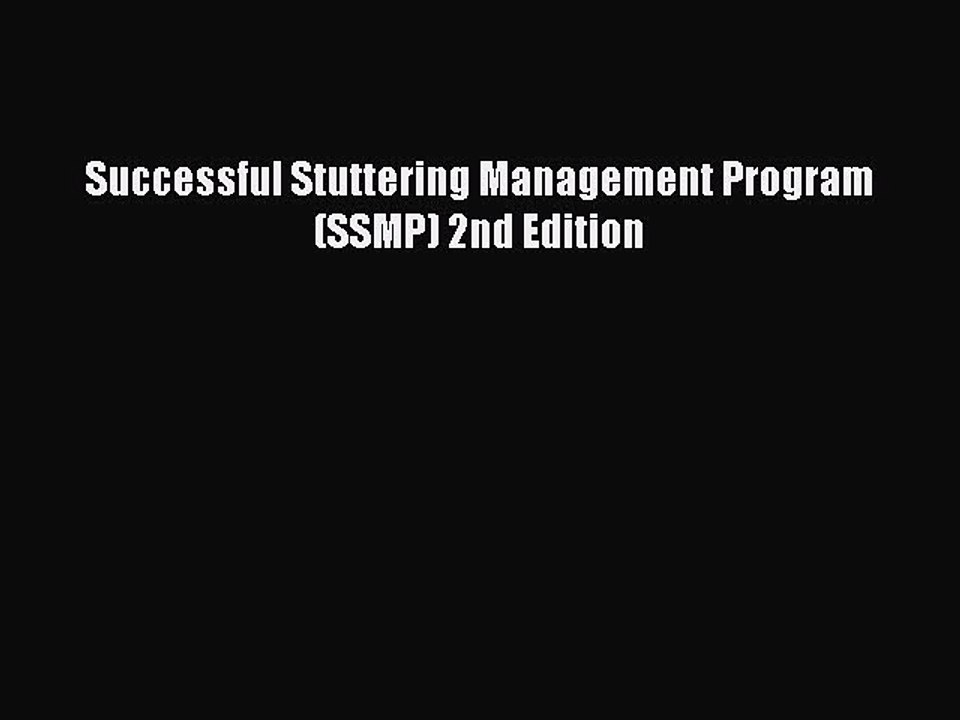 Read Successful Stuttering Management Program (SSMP) 2nd Edition Ebook Free