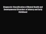 [Read book] Diagnostic Classification of Mental Health and Developmental Disorders of Infancy