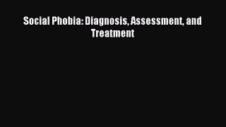 Download Social Phobia: Diagnosis Assessment and Treatment Ebook Online