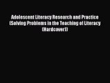 [Read book] Adolescent Literacy Research and Practice (Solving Problems in the Teaching of