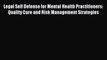 Read Legal Self Defense for Mental Health Practitioners: Quality Care and Risk Management Strategies