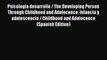 [Read book] Psicologia desarrollo / The Developing Person Through Childhood and Adolecence: