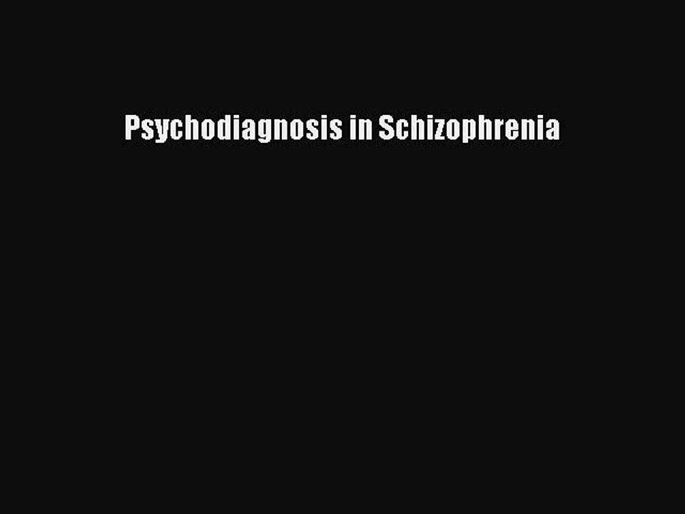 Download Psychodiagnosis in Schizophrenia Ebook Free