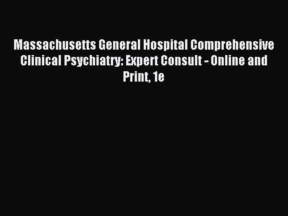 Read Massachusetts General Hospital Comprehensive Clinical Psychiatry: Expert Consult - Online