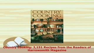 Download  Country Cooking 2151 Recipes from the Readers of Harrowsmith Magazine PDF Book Free