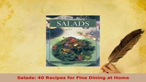 Download  Salads 40 Recipes for Fine Dining at Home Read Online