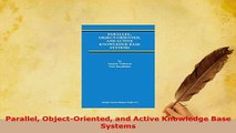 PDF  Parallel ObjectOriented and Active Knowledge Base Systems  EBook