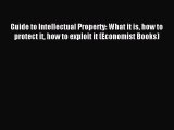 [Download PDF] Guide to Intellectual Property: What it is how to protect it how to exploit