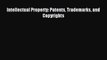 [Download PDF] Intellectual Property: Patents Trademarks and Copyrights PDF Free