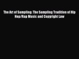[Download PDF] The Art of Sampling: The Sampling Tradition of Hip Hop/Rap Music and Copyright