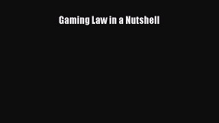 [Download PDF] Gaming Law in a Nutshell Ebook Online