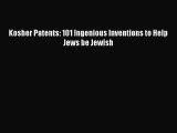 [Download PDF] Kosher Patents: 101 Ingenious Inventions to Help Jews be Jewish Read Online