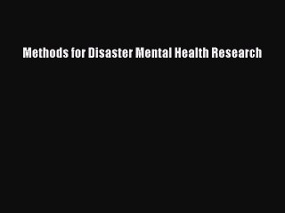 Read Methods for Disaster Mental Health Research Ebook Free