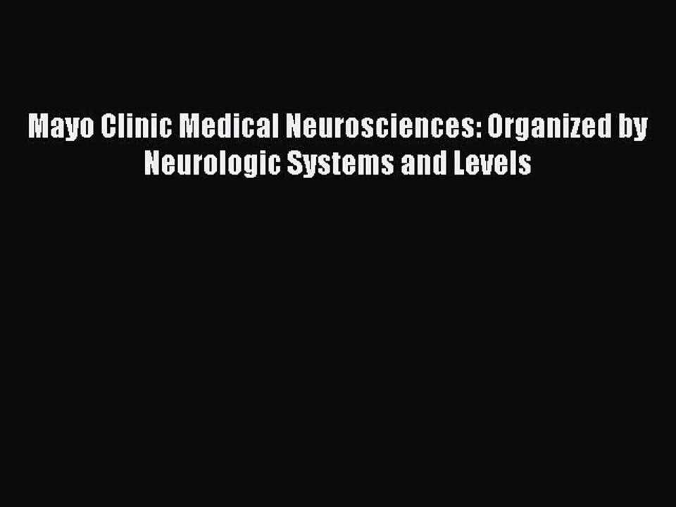 Read Mayo Clinic Medical Neurosciences: Organiz...