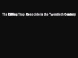 [Download PDF] The Killing Trap: Genocide in the Twentieth Century Ebook Free