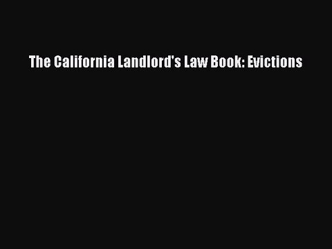 [Download PDF] The California Landlord's Law Book: Evictions PDF Free