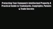 [Download PDF] Protecting Your Company's Intellectual Property: A Practical Guide to Trademarks