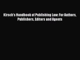 [Download PDF] Kirsch's Handbook of Publishing Law: For Authors Publishers Editors and Agents