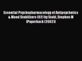 Read Essential Psychopharmacology of Antipsychotics & Mood Stabilizers (02) by Stahl Stephen