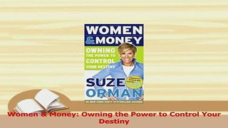 Read  Women  Money Owning the Power to Control Your Destiny Ebook Free