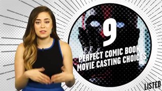 Which comic book movies had the perfect casting?