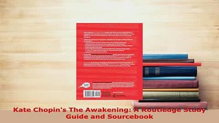 Download  Kate Chopins The Awakening A Routledge Study Guide and Sourcebook Free Books