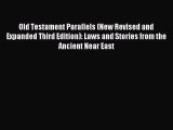 [Download PDF] Old Testament Parallels (New Revised and Expanded Third Edition): Laws and Stories