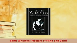 Download  Edith Wharton Matters of Mind and Spirit  Read Online