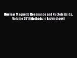 Read Nuclear Magnetic Resonance and Nucleic Acids Volume 261 (Methods in Enzymology) Ebook