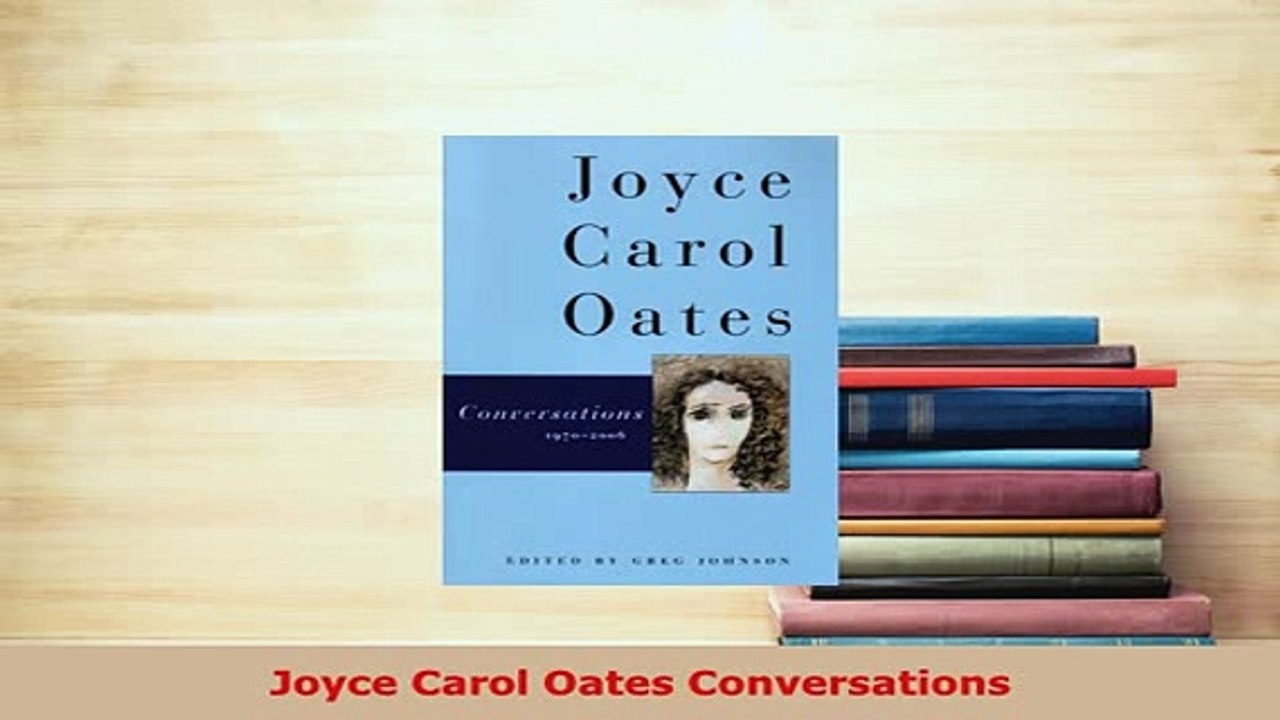 PDF  Joyce Carol Oates Conversations Free Books