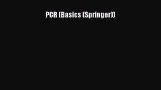 [Read Book] PCR (Basics (Springer)) Free PDF