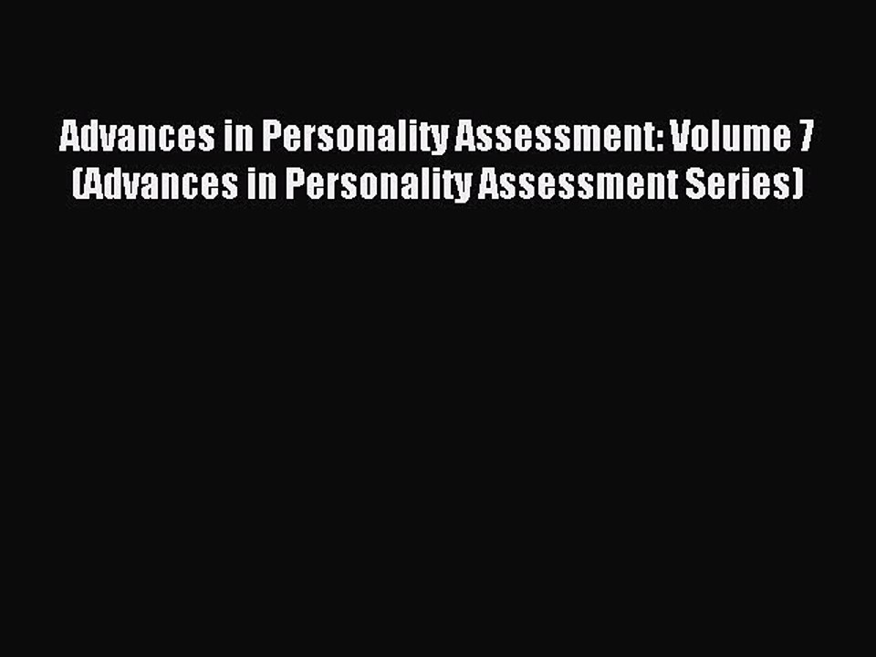 Read Advances in Personality Assessment: Volume 7 (Advances in Personality Assessment Series)