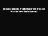 Download Using Open Source Web Software with Windows (Charles River Media Internet) Ebook Free