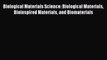 [Read Book] Biological Materials Science: Biological Materials Bioinspired Materials and Biomaterials