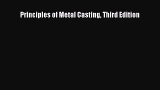 [Read Book] Principles of Metal Casting Third Edition  EBook