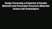 [Read Book] Design Processing & Properties of Ceramic Materials from Preceramic Precursors