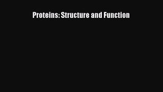 [Read Book] Proteins: Structure and Function  EBook