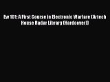 [Read Book] Ew 101: A First Course in Electronic Warfare (Artech House Radar Library (Hardcover))