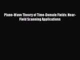 [Read Book] Plane-Wave Theory of Time-Domain Fields: Near-Field Scanning Applications Free