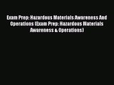 [Read Book] Exam Prep: Hazardous Materials Awareness And Operations (Exam Prep: Hazardous Materials