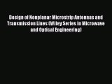 [Read Book] Design of Nonplanar Microstrip Antennas and Transmission Lines (Wiley Series in