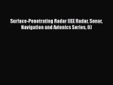 [Read Book] Surface-Penetrating Radar (IEE Radar Sonar Navigation and Avionics Series 6)  Read