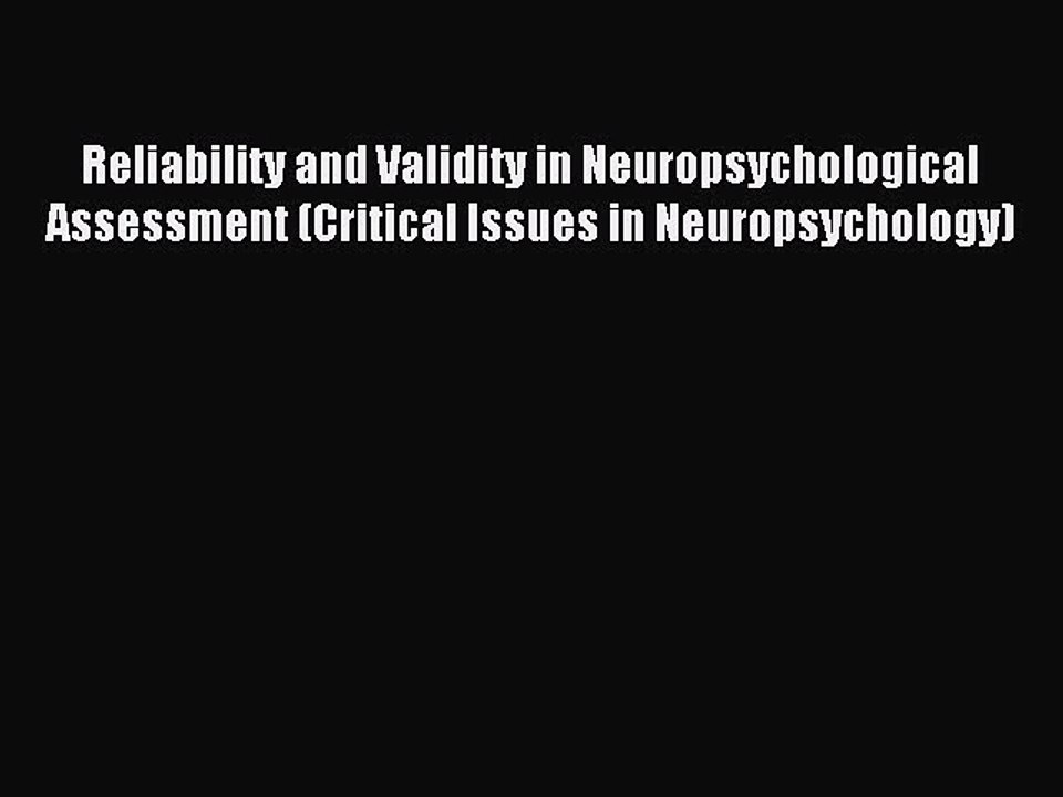 Read Reliability and Validity in Neuropsychological Assessment (Critical Issues in Neuropsychology)