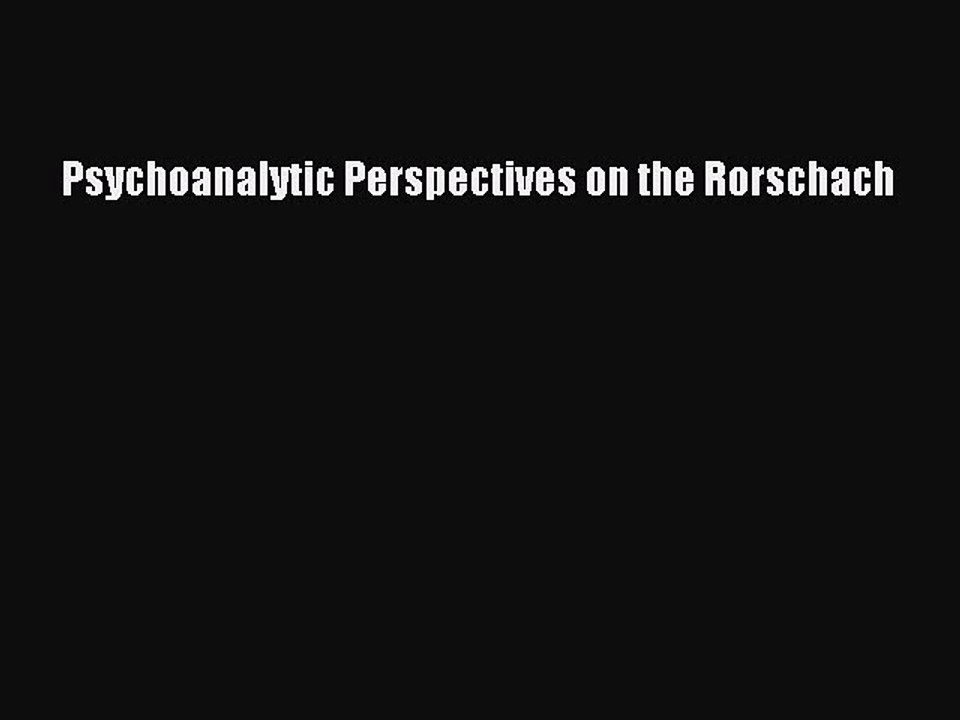 Read Psychoanalytic Perspectives on the Rorschach Ebook Free
