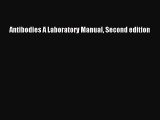 [Read Book] Antibodies A Laboratory Manual Second edition  EBook