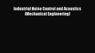 [Read Book] Industrial Noise Control and Acoustics (Mechanical Engineering)  EBook