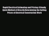 [Read Book] Rapid Electrical Estimating and Pricing: A Handy Quick Method of Directly Determining