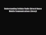 [Read Book] Understanding Cellular Radio (Artech House Mobile Communications Library) Free