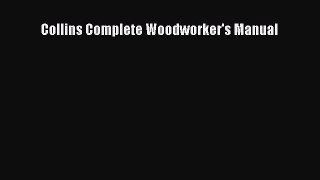 [Read Book] Collins Complete Woodworker's Manual  EBook