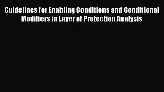 [Read Book] Guidelines for Enabling Conditions and Conditional Modifiers in Layer of Protection